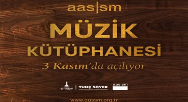 İzmir’de AASSM Müzik Kütüphanesi yarın açılıyor