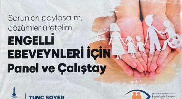 İzmir’de engelli ebeveynleri için panel ve çalıştay yapıldı