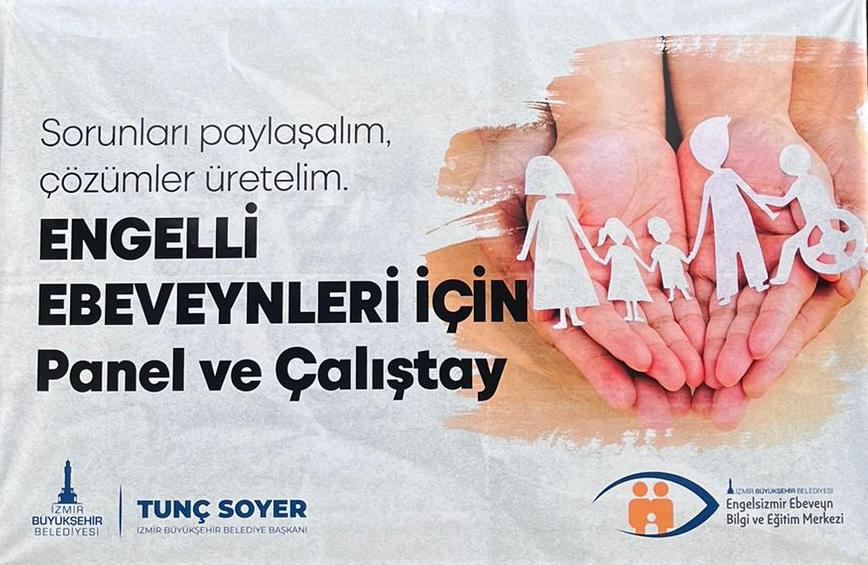 İzmir'de engelli ebeveynleri için panel ve çalıştay yapıldı