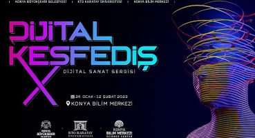“Dijital Sanat Severlere Müjde: “Dijital Keşfediş" Konya'da Başlıyor"