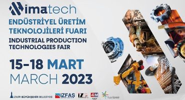 Makine ve üretim sektörleri IMATECH'de bir araya gelecek