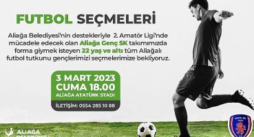 Futbol Tutkunu Aliağalı Gençler Yeteneklerini Gösterecek