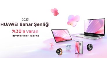 Baharın gelişine özel indirim ve teklifler HUAWEI Online Mağaza'da