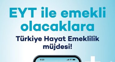 Türkiye Hayat Emeklilik'ten EYT Reklam Filmi