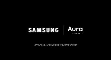 Samsung ile Unity iş birliği, Türkiye dahil yeni pazarları kapsayacak şekilde genişledi