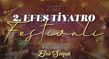 Efes Selçuk'ta Tiyatro Festivali başlıyor