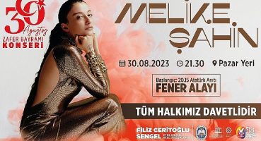 Melike Şahin 30 Ağustos'ta Efes Selçuk'ta
