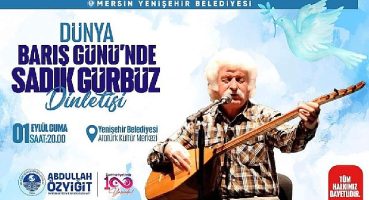 Yenişehir Belediyesi, Dünya Barış Günü'nde Sadık Gürbüz'ü Mersinlilerle buluşturacak