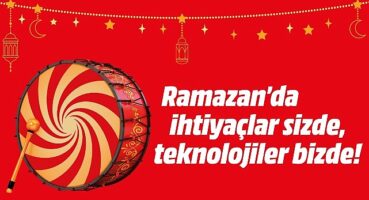 MediaMarkt Ramazan Kampanyası Başlıyor