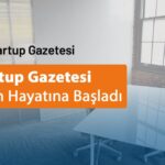 Startup Gazetesi Yayın Hayatına Başladı