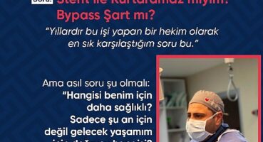 Stent mi? Bypass mı?