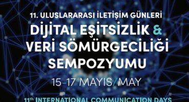 11. Uluslararası İletişim Günleri başlıyor…