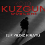 KÖTÜ KUZGUN DÜŞLERİ yakında kitapevlerinde