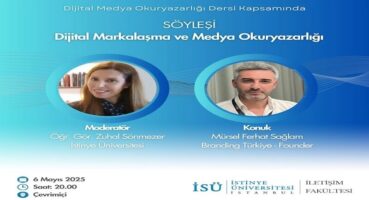 Mürsel Ferhat Sağlam İstinye Üniversitesi'nde Dijital Medya Okuryazarlığı Kapsamında Konuşacak!