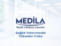 Sağlık Yatırımında Yükselen Yıldız: Medila Sağlık Grubu ile Tanışın