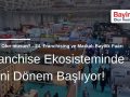 Franchise Ekosisteminde Yeni Dönem Başlıyor: Bayim Olur Musun? Fuarı 2026 İçin Geri Sayım!