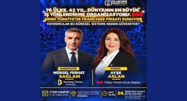 BNI Türkiye Yönetim Kurulu Başkanı Ayşe Aslan, Franchise Market Talks’ta Mürsel Ferhat Sağlam’ın Konuğu Oluyor